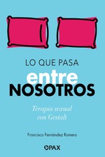 Lo que pasa entre nosotros